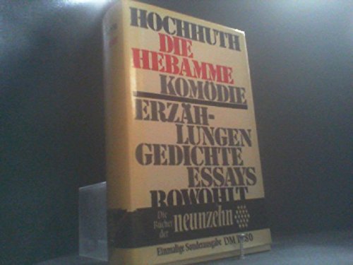 Die Hebamme : Komödie. Erzählungen, Gedichte, Essays.
