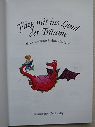 Flieg mit ins Land der Träume: Meine schönsten Bilderbuchschätze