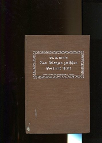 Von Pflanzen zwischen Dorf und Trist. Ein Buch für Schönheitssuscher.