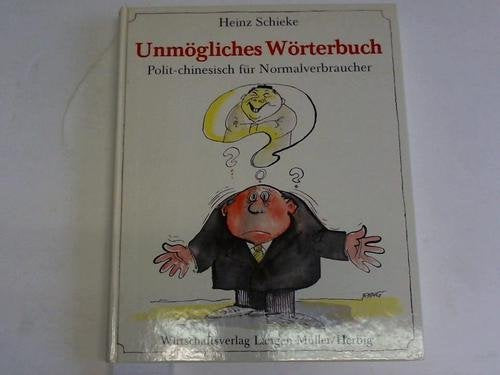 Unmögliches Wörterbuch. Polit-chinesisch für Normalverbraucher