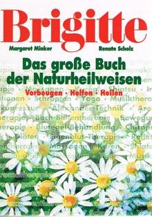 Brigitte - Das grosse Buch der Naturheilwissen - Vorbeugen - Helfen - Heilen