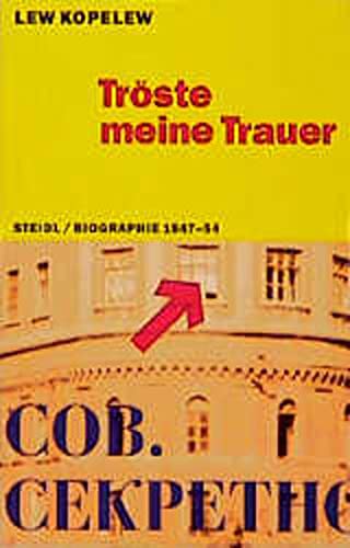Steidl Taschenbücher, Nr.68, Tröste meine Trauer: Autobiographie 1947-1954