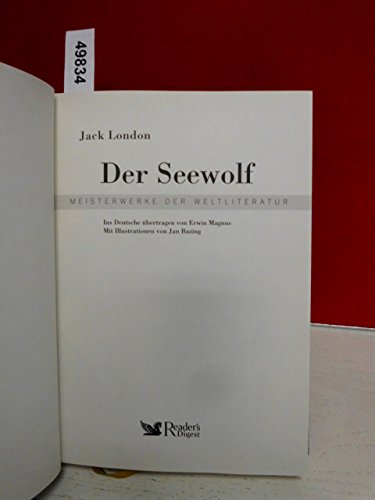 Der Seewolf . Meisterwerke der Weltliteratur . ( Ins Deutsche übertragen von ERwin Magnus . Mit Illustrationen von Jan Bazing )