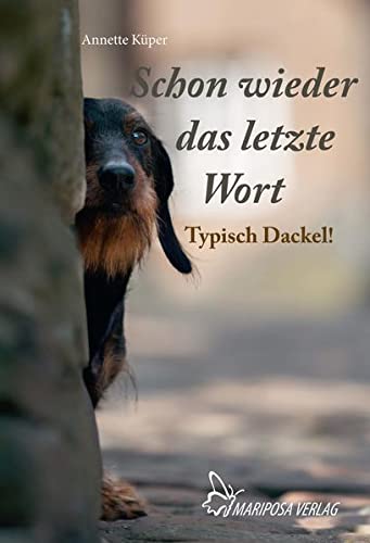 Schon wieder das letzte Wort: Typisch Dackel!