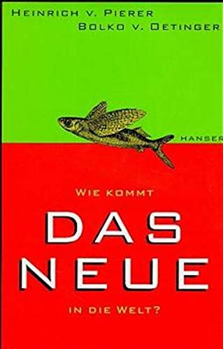 Wie kommt das Neue in die Welt?