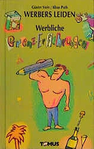 Werbers Leiden, in 6 Bdn., Werbliche Grenz-Erfahrungen