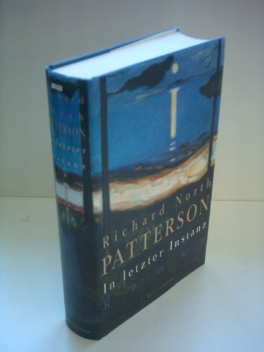 Richard North Patterson: In letzter Instanz