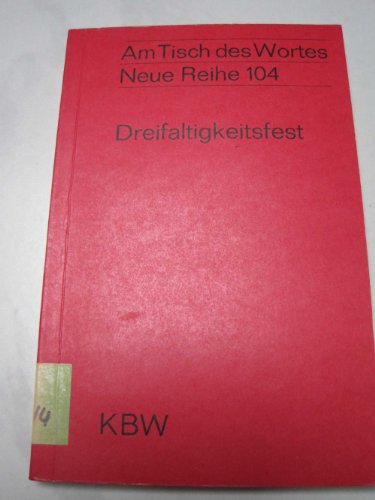 Am Tisch des Wortes. Neue Reihe.?104. Dreifaltigkeitsfest