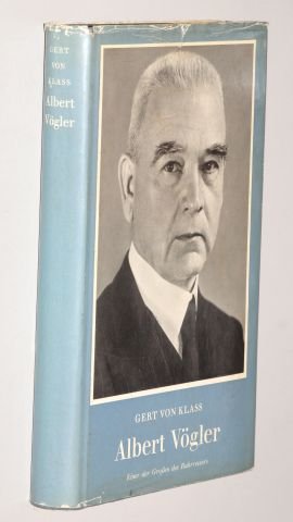 Klaß, Gert von: Albert Vögler. Einer der Großen des Ruhrreviers. Tübingen, Wunderlich, 1957. 8°. 307 S., 1 Titelbild. Leinen. Schutzumschl.