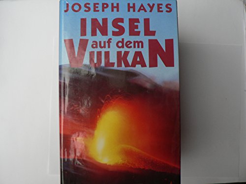 Insel auf dem Vulkan : Roman um Heimaey Vulkan