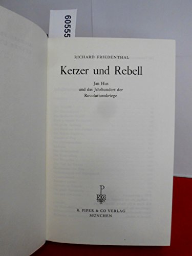 Ketzer und Rebell. Jan Hus und das Jahrhundert der Revolutionskriege