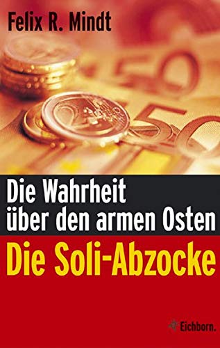 Die Soli-Abzocke: Die Wahrheit über den armen Osten
