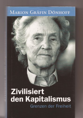Zivilisiert den Kapitalismus. Grenzen der Freiheit