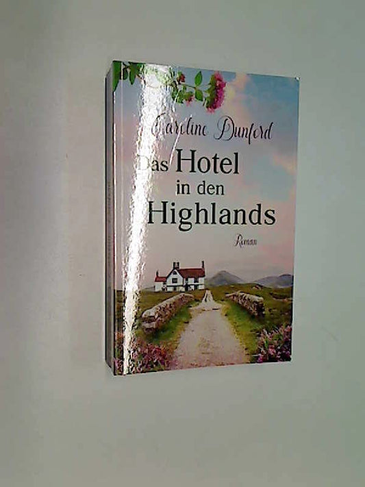 Das Hotel in den Highlands. Roman Editionnova