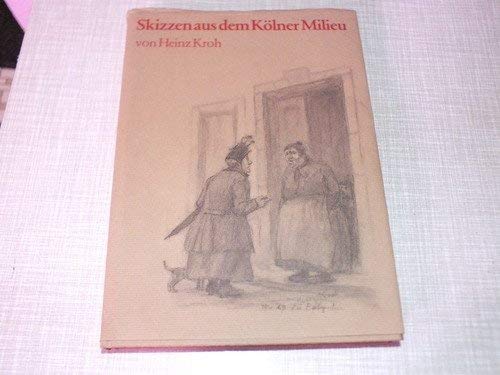 Skizzen aus dem Kölner Milieu.