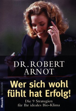 Wer sich wohl fühlt hat Erfolg!