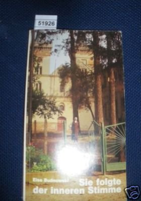 Sie folgte der inneren Stimme