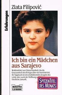 Ich bin ein Mädchen aus Sarajevo ( Sarajewo). (9783404613205)