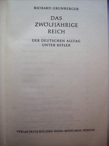 Grunberger Das zwölfjährige Reich. Eine Sozialgeschichte des national-sozialistischen Deutschland, der Deutschen Alltag unter Hitler, Molden, 542 Seiten