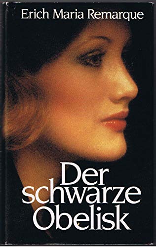 ERICH MARIA REMARQUE: Der schwarze Obelisk