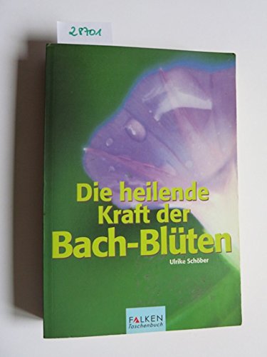 Die heilende Kraft der Bach-Blüten