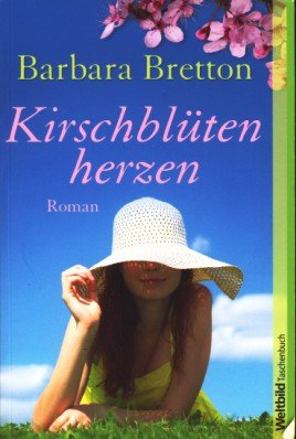 Kirschblütenherzen : Roman ;