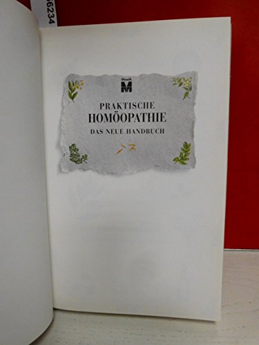 Praktische Homöopathie: Das neue Handbuch. Das richtige Mittel schnell und sicher finden. Mit grossem Symptome-Wegweiser