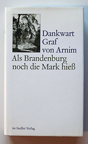Als Brandenburg noch die Mark hieß. Erinnerungen