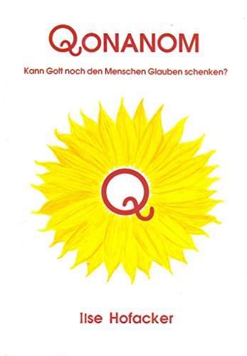 Qonanom - Kann Gott noch den Menschen Glauben schenken?
