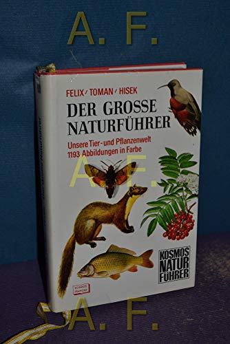 Der große Naturführer. Unsere Tier-und Pflanzenwelt