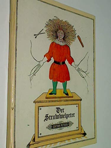 Der Struwwelpeter oder lustige Geschichten und drollige Bilder m. Musik v. Siegfried Köhler. Edition Peters