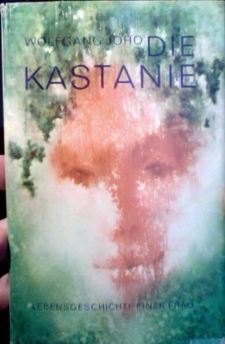 Die Kastanie Wolfgang Joho