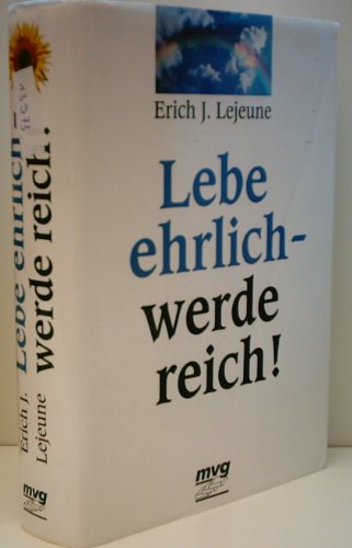 Lebe ehrlich - werde reich