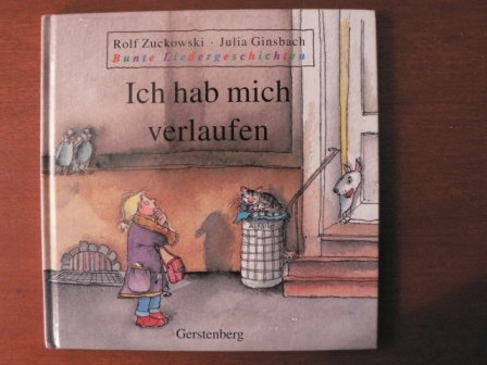 Bunte Liedergeschichten: Ich hab mich verlaufen