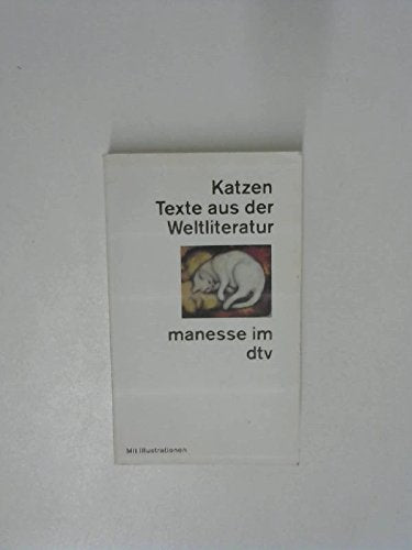 Katzen: Texte aus der Weltliteratur. Herausgegeben von Federico – Hindermann. Mit Illustrationen von Gottfried Mind