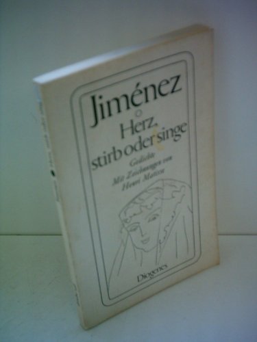 Herz, stirb oder singe : Gedichte span. u. dt.