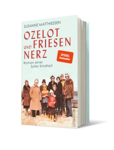 Ozelot und Friesennerz: Roman einer Sylter Kindheit | Ein faszinierender Blick hinter die Kulissen von Sylt, Deutschlands beliebtester Ferieninsel