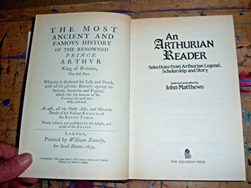 An Arthurian Reader: Selections from Arthurian Legend, Scholarships and Story: Selections from Arthurian Legend, Scholarship and Story