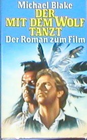 Der mit dem Wolf tanzt : der Roman zum Film.