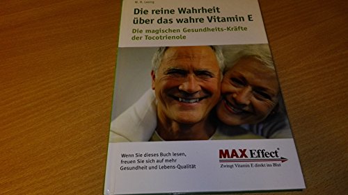 Die reine Wahrheit über das wahre Vitamin E.