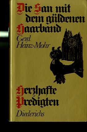 Die Sau mit dem güldenen Haarband. Herzhafte Predigten aus alter und neuer Zeit