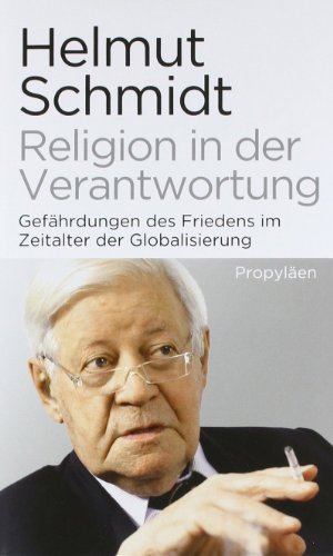 Religion in der Verantwortung: Gefährdungen des Friedens im Zeitalter der Globalisierung