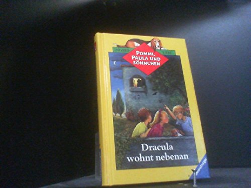 Pommi, Paula & Söhnchen: Pommi, Paula und Söhnchen. Band 5. Dracula wohnt nebenan