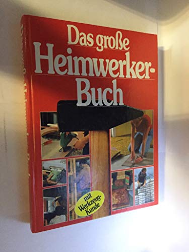 Das große Heimwerker-Buch. Werkzeugkunde