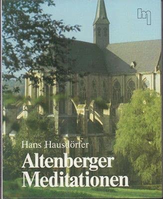 Altenberger Meditationen. Stillwerden - Schauen - Erleben