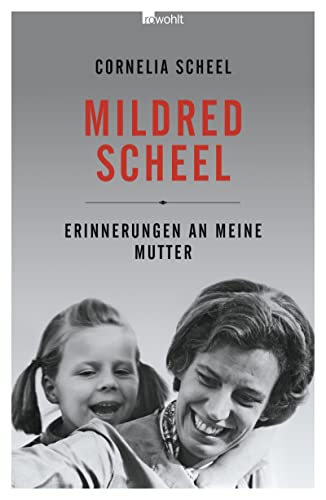 Mildred Scheel: Erinnerungen an meine Mutter