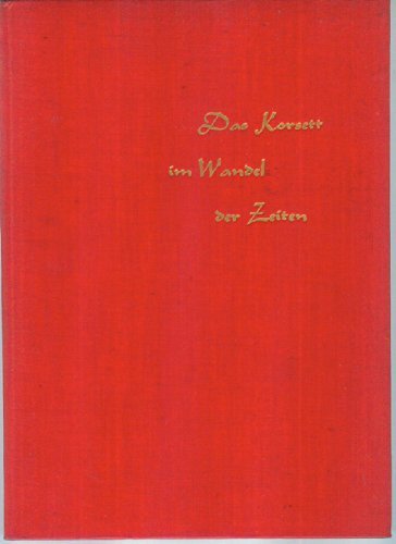 Das Korsett im Wandel der Zeiten