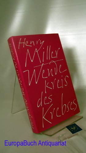 Wendekreis des Krebses : Roman. Übersetzung aus dem Amerikanischen von Kurt Wagenseil. Neu durchgesehen unter Mitarbeit von Renate Gerhardt.