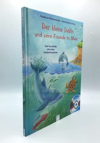 Der kleine Delfin und seine Freunde im Meer: Sachbilderbuch über Umwelt, Natur und Tiere mit Hörspiel für Kindergarten und Grundschule: Eine Geschichte mit vielen Sachinformationen