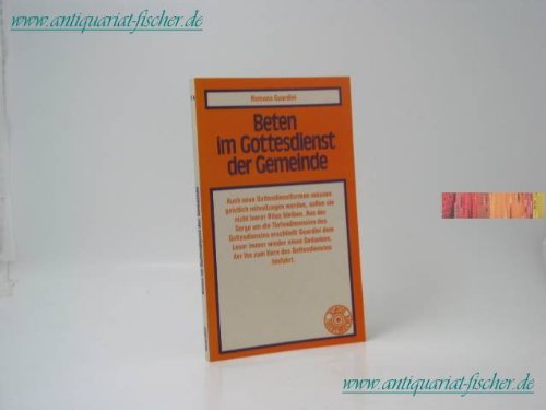 Beten im Gottesdienst der Gemeinde. Zur Besinnung und Mitfeier